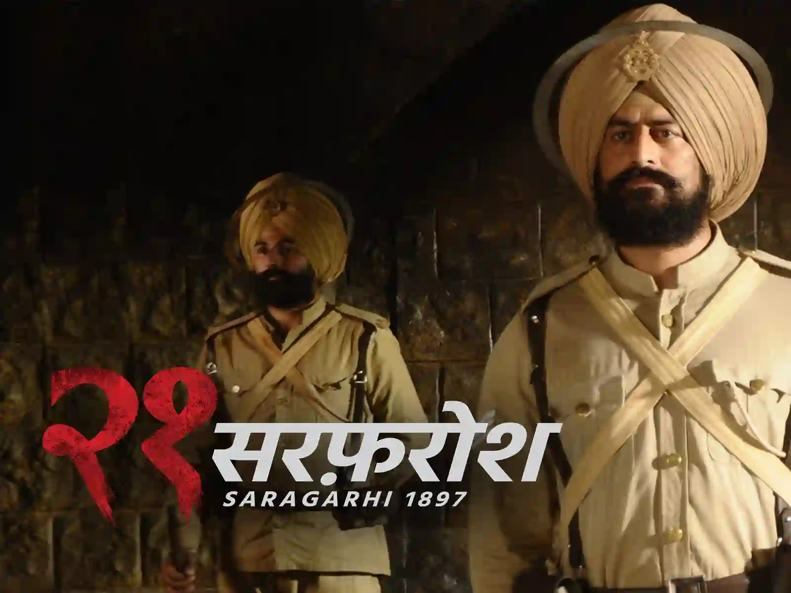 21 Sarfarosh – Saragarhi 1897