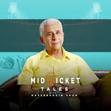 Mid Wicket Tales With Naseeruddin Shah