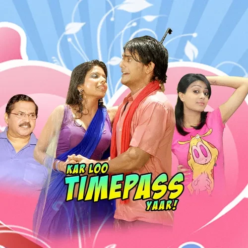 Kar Lo Timepass Yaar!