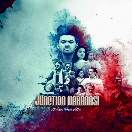 Junction Varanasi: Ek Amar Prem Katha