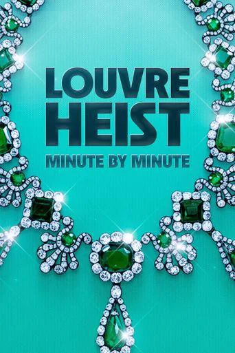 The Louvre Heist Minute by Minute