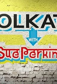 Kolkata With Sue Perkins