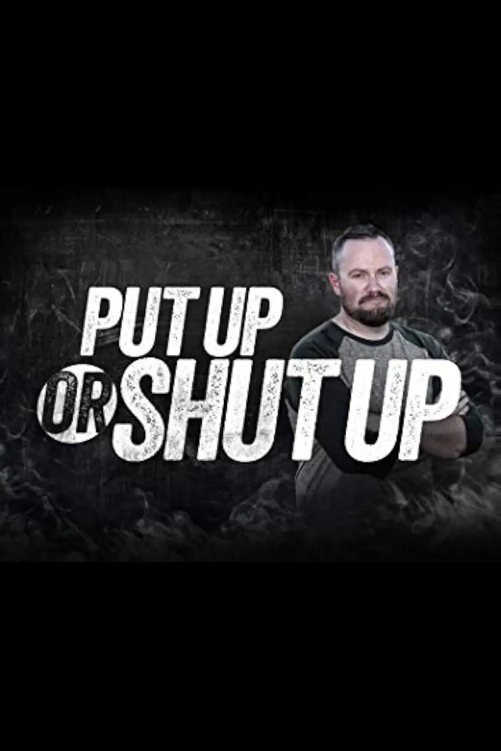 Put Up Or Shut Up