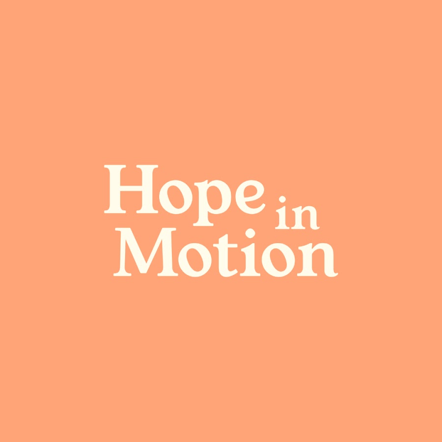 Hope in Motion