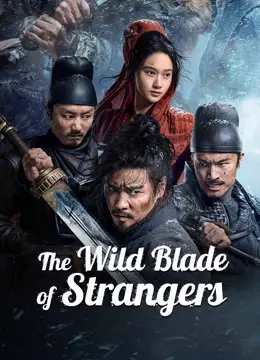 The Wild Blade of Strangers