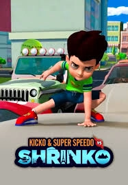 Kicko and Super Speedo Vs Shrinko