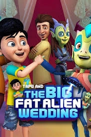 Tapu and the Big Fat Alien Wedding - Part 01