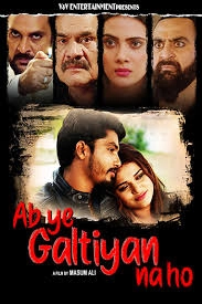 Ab Ye Galtiyan Na Ho