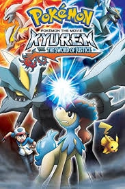 Kyurem vs. The Sword of Justice - Pokemon the Movie