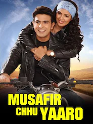 Musafir Chhu Yaaro