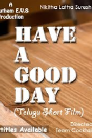 Have A Good Day - Telugu - Short Film