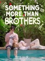 Something more than Brothers