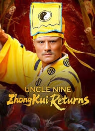 Uncle Nine ZhongKui Returns