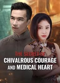THE SECRET OF CHIVALROUS COURAGE AND MEDICAL HEART