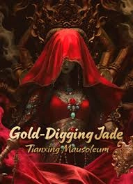 Gold-Digging Jade: Tianxing Mausoleum