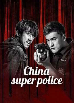 CHINA SUPER POLICE