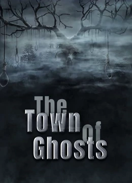 The Town of Ghosts