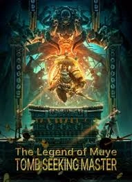 The Legend Of Muye:Tomb Seeking Master