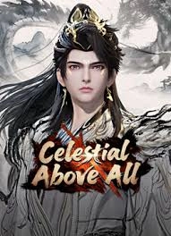 Celestial Above All