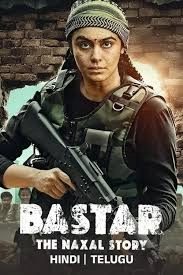 Bastar: The Naxal Story