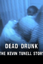 Lifestories: Dead Drunk: The Kevin Tunell Story
