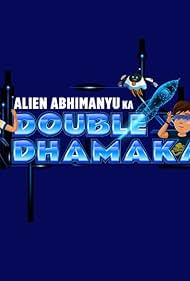 Alien Abhimanyu Ka Double Dhamaka