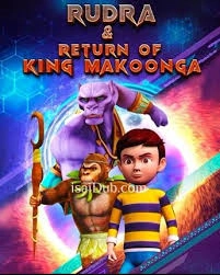 Rudra And Return Of King Makoonga