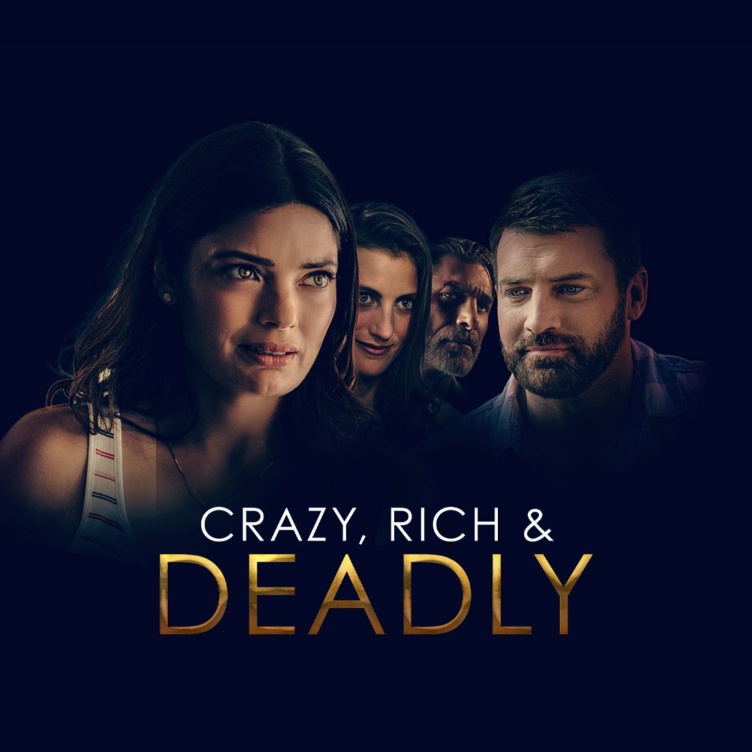 Crazy, Rich and Deadly