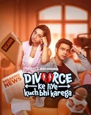 Divorce Ke Liye Kuch Bhi Karega